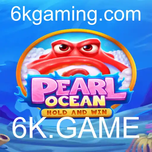 PearlOcean: A Nova Sensação do Mundo dos Jogos com 6K.GAME